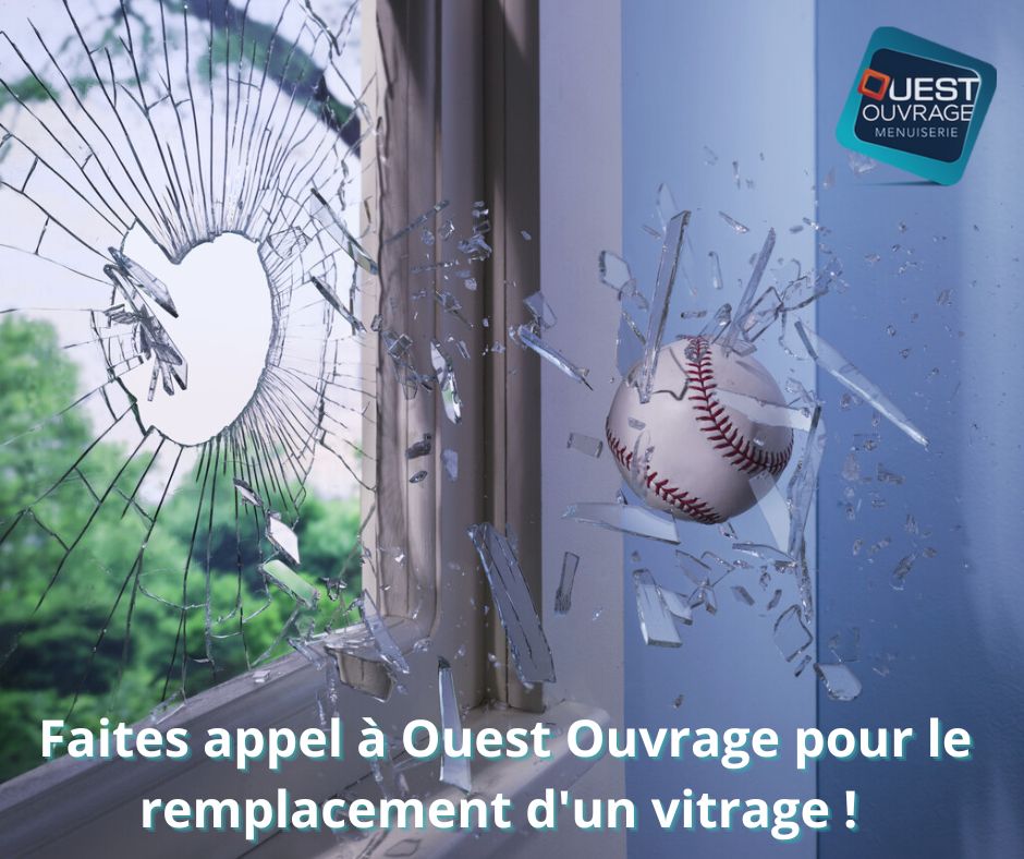 Remplacement vitrage Ouest Ouvrage maine et loire